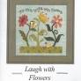 Laugh with Flowers