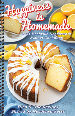 Happiness Is Homemade 2024 Nashville Needlework Market Cookbook
