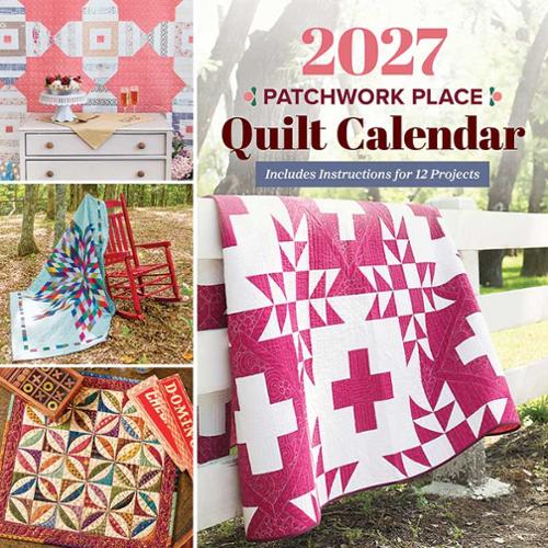 2027 Patchwork Place Quilt Calendar