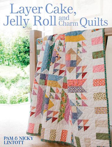 Layer Cake, Jelly Roll & Charm Quilts