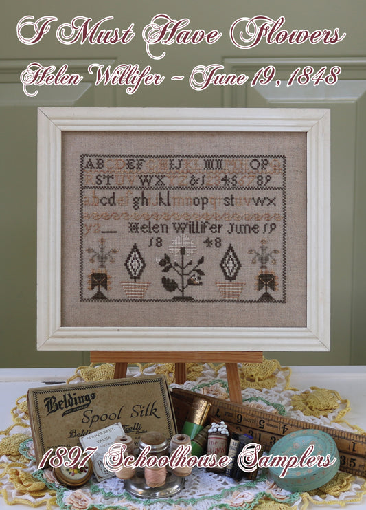 I Must Have Flowers

Helen Willifer  June 19, 1848