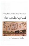 Jenny Bean For the Parlor: The Good Shepherd