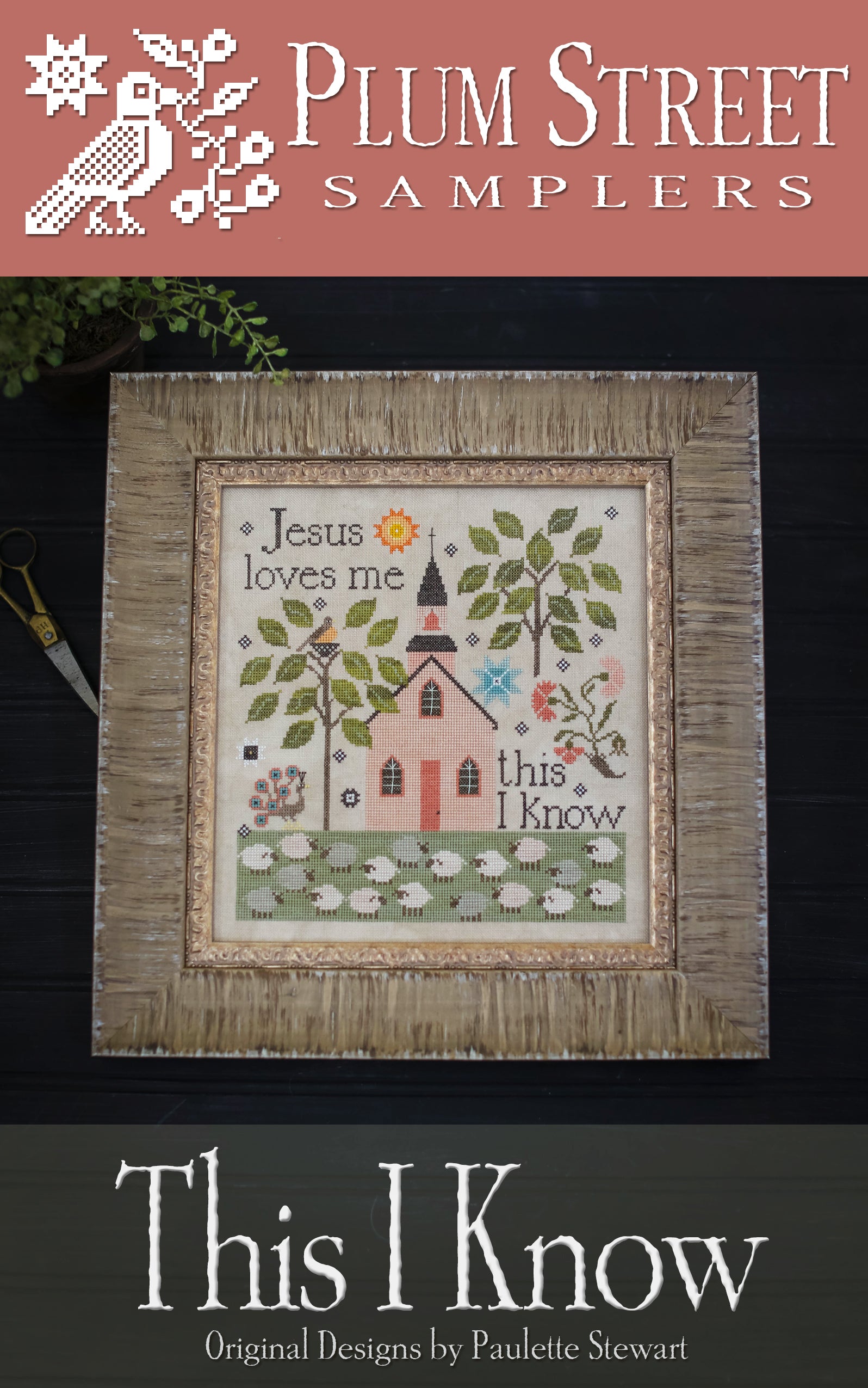 4513 Sampler Plum Street Samplers This I Know Pattern